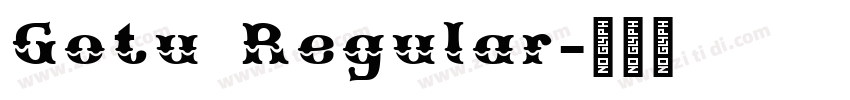 Gotu Regular字体转换 Gotu Regular字体转换